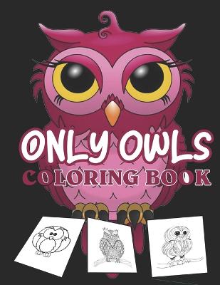 Book cover for Only owls coloring book