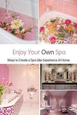 Book cover for Enjoy Your Own Spa