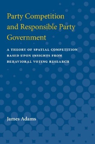 Cover of Party Competition and Responsible Party Government
