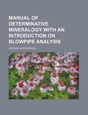 Book cover for Manual of Determinative Mineralogy with an Introduction on Blowpipe Analysis