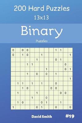 Book cover for Binary Puzzles - 200 Hard Puzzles 13x13 Vol.19