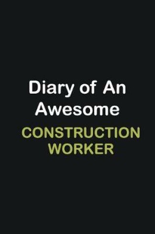 Cover of Diary of an awesome Construction Worker