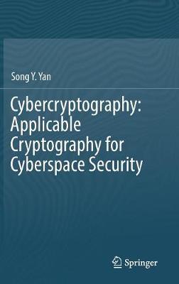 Book cover for Cybercryptography: Applicable Cryptography for Cyberspace Security