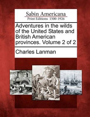 Book cover for Adventures in the Wilds of the United States and British American Provinces. Volume 2 of 2