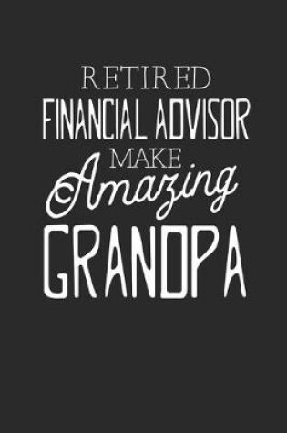 Cover of Retired Financial Advisor Make Amazing Grandpa