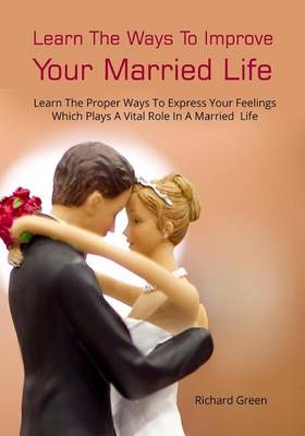 Book cover for Learn the Ways to Improve Your Married Life