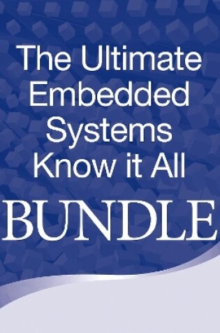 Cover of Embedded Systems Know It All Bundle