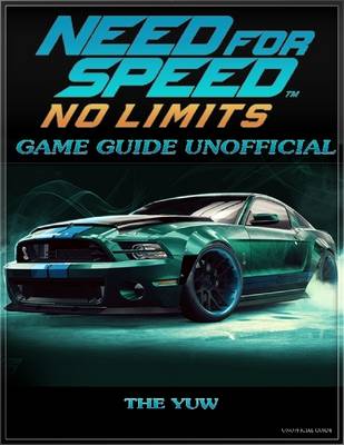 Book cover for Need for Speed No Limits Game Guide Unofficial