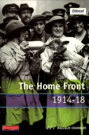 Cover of Modern World History for Edexcel Coursework Topic Book: Home Front 1914-18