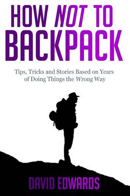 Book cover for How Not to Backpack