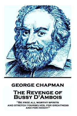 Book cover for George Chapman - The Revenge of Bussy D'Ambois