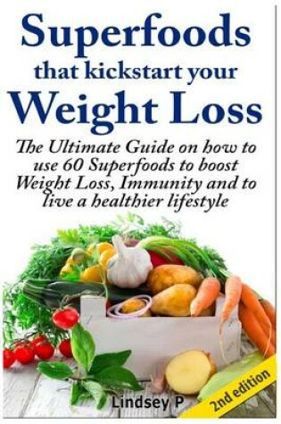 Cover of Superfoods That Kickstart Your Weight Loss