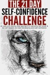 Book cover for The 21-Day Self-Confidence Challenge