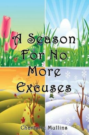 Cover of A Season for No More Excuses