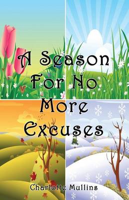 Book cover for A Season for No More Excuses