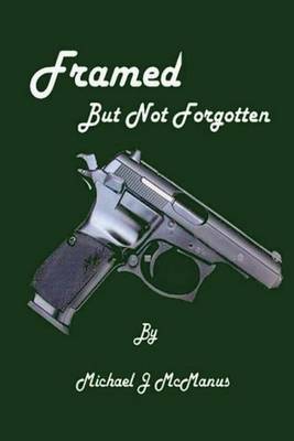 Book cover for Framed, But Not Forgotten