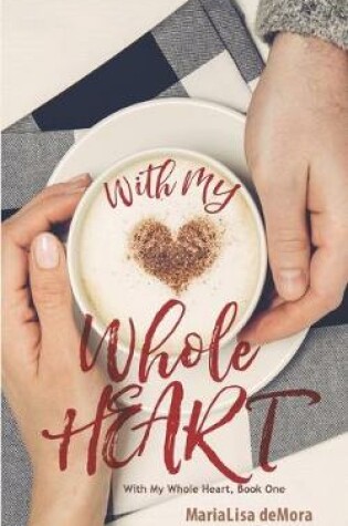 Cover of With My Whole Heart