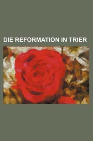 Cover of Die Reformation in Trier