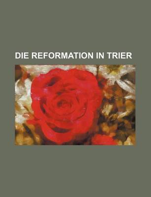 Book cover for Die Reformation in Trier