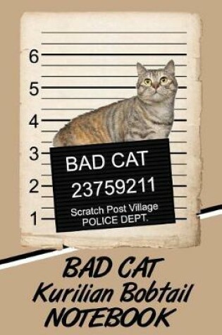 Cover of Bad Cat Kurilian Bobtail Notebook