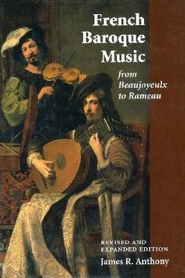 Book cover for French Baroque Music from Beaujoyeulx to Rameau