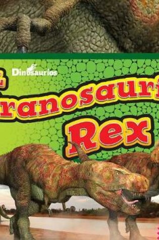 Cover of El Tiranosaurio Rex