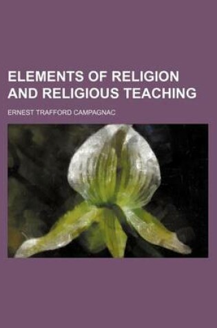 Cover of Elements of Religion and Religious Teaching