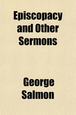 Book cover for Episcopacy and Other Sermons