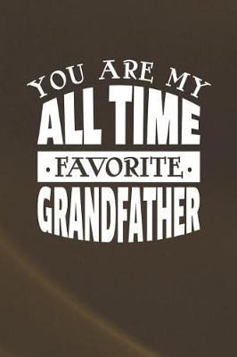 Book cover for You Are My All Time Favorite Grandfather