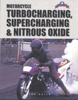 Cover of Motorcycle Turbocharging, Supercharging and Nitrous Oxide