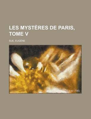 Book cover for Les Mysteres de Paris, Tome V