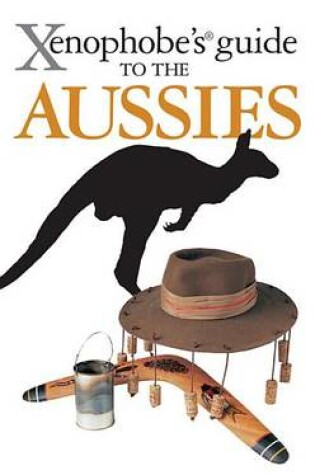 Cover of The Xenophobe's Guide to the Aussies