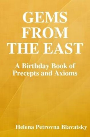 Cover of Gems from the East: A Birthday Book of Precepts and Axioms