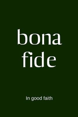 Book cover for bona fide - In good faith