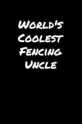 Cover of World's Coolest Fencing Uncle