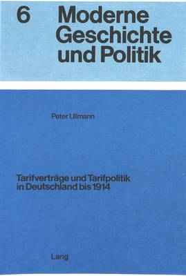 Book cover for Tarifvertraege Und Tarifpolitik in Deutschland Bis 1914