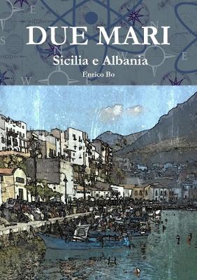 Book cover for Due mari - Sicilia e Albania