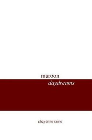 Cover of Maroon Daydreams