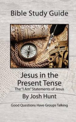 Book cover for Bible Study Guide -- Jesus in the Present Tense