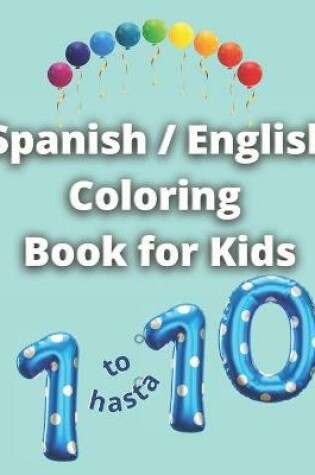 Cover of Spanish English Coloring Book for Kids
