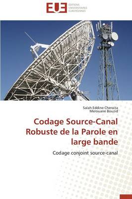 Cover of Codage Source-Canal Robuste de la Parole En Large Bande