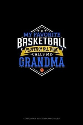 Cover of My Favorite Basketball Player Of All Time Calls Me Grandma