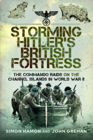 Cover of Storming Hitler's British Fortress