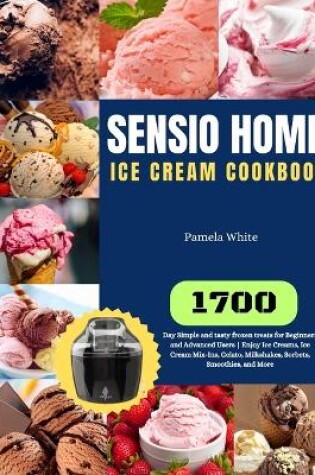 Cover of Sensio Home Ice Cream Cookbook