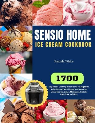 Book cover for Sensio Home Ice Cream Cookbook