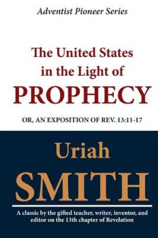 Cover of The United States in the Light of Prophecy