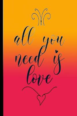 Book cover for All You Need Is Love