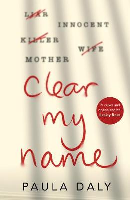 Clear My Name by Paula Daly