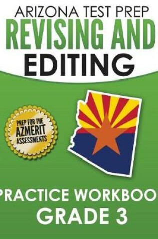 Cover of Arizona Test Prep Revising and Editing Practice Workbook Grade 3