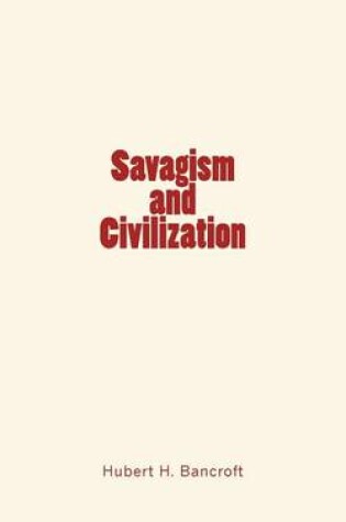 Cover of Savagism and Civilization